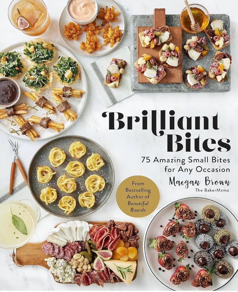 Brilliant Bites: 75 Amazing Small Bites for Any Occasion