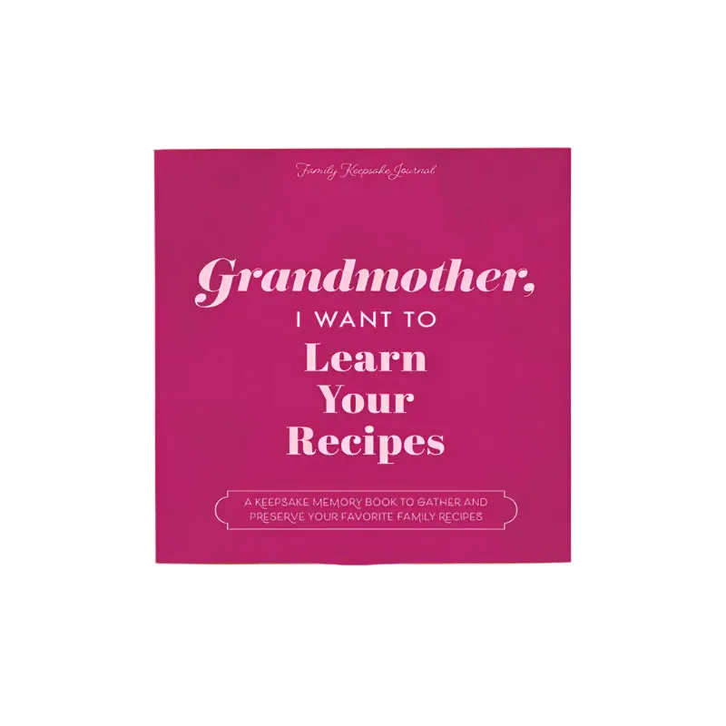Grandmother, I Want to Learn Your Recipes Book